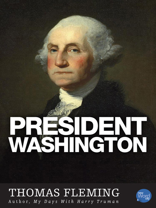 Title details for President Washington by Thomas Fleming - Wait list